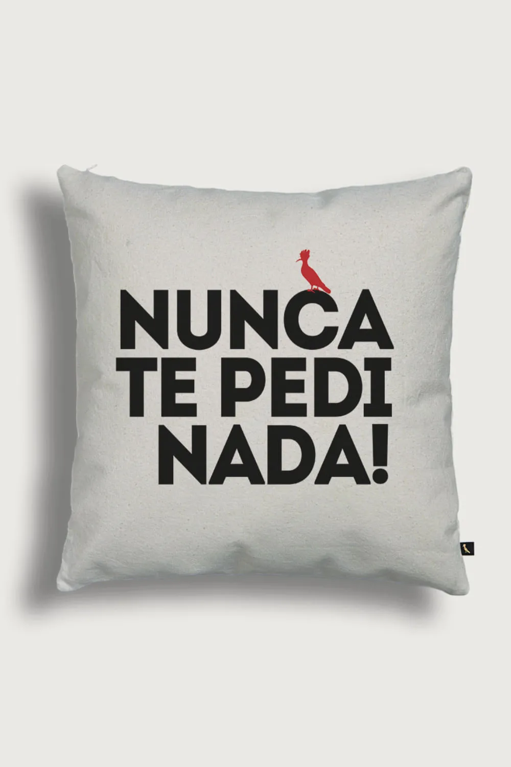 ALMOFADA NUNCA TE PEDI NADA