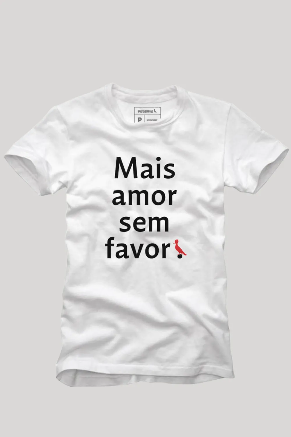 CAMISETA MAIS AMOR SEM FAVOR