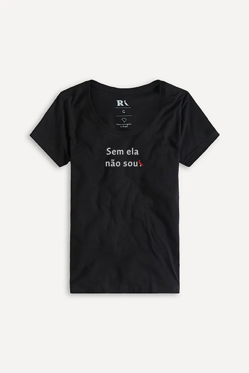 CAMISETA FEM EST SEM ELA NAO SOU
