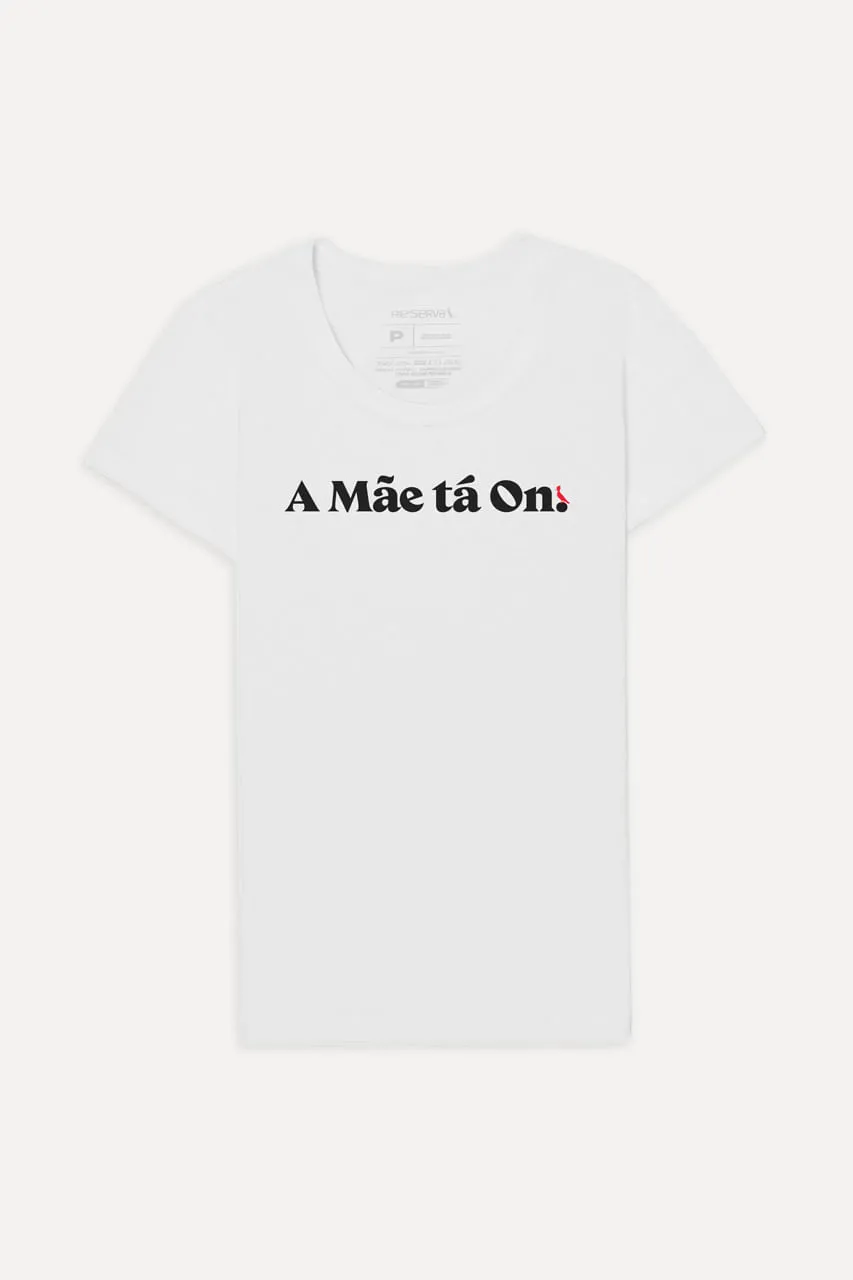 CAMISETA A MÃE TÁ ON FEMININA